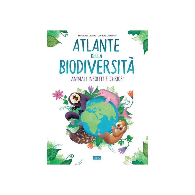 L'ATLANTE DELLA BIODIVERSITÀ. ANIMALI INSOLITI E CURIOSI