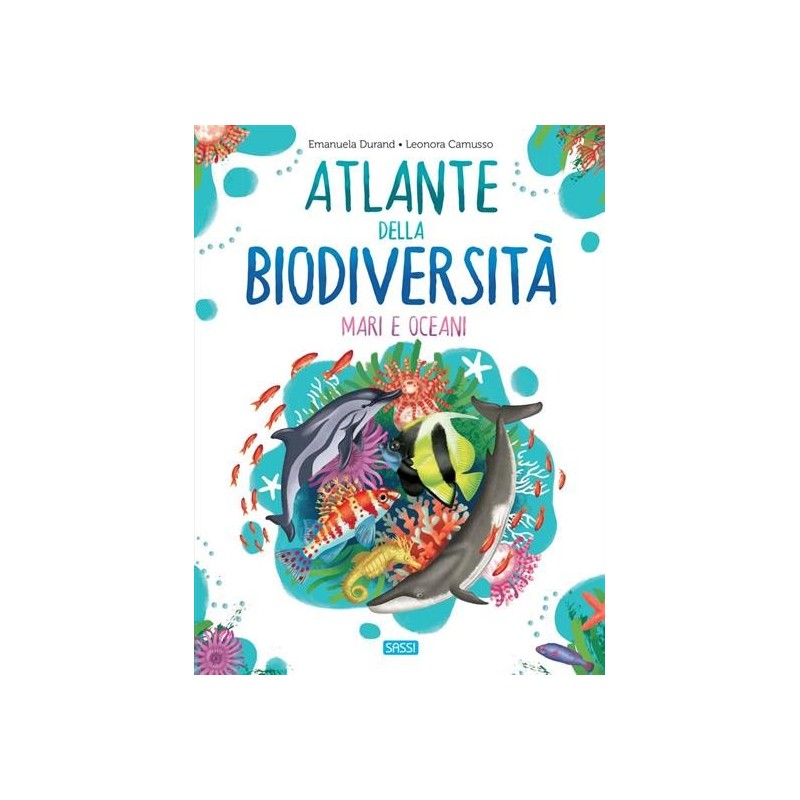 L'ATLANTE DELLA BIODIVERSITÀ. MARI E OCEANI